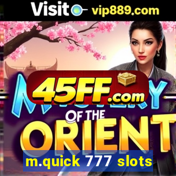 m.quick 777 slots